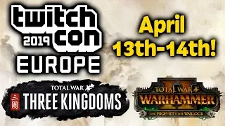 Total War: Three Kingdoms + Prophet and the Warlock Livestreams! Twitch Con EU