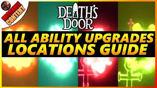 DEATH'S DOOR All Ability Upgrades / Spell Upgrades (Arrow, Bomb, Hookshot, Fire Location Guide)