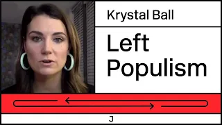 Krystal Ball: The Future of Left Populism and Democratic Socialism