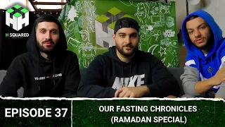 Our FASTING Chronicles (Ramadan Special) | H Squared Podcast #37