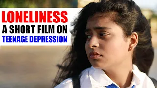 LONELINESS l A Short Film l Teen Depression l Mental Health Awareness l Ayu And Anu Twin Sisters