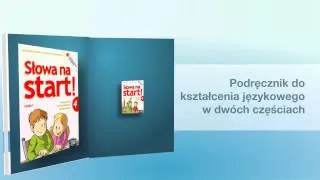 Film 3D o seriach „Słowa na start!" i „Teraz polski!" do j. polskiego dla szkoły podstawowej