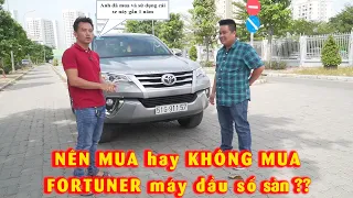 NÊN MUA hay KHÔNG MUA FORTUNER máy dầu số sàn?? Chia sẻ thực tế của người dùng|0937776556