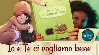 Io e te ci vogliamo bene🥕🐇 🦔 Libri e racconti per bambini.