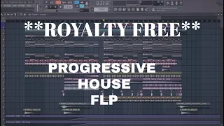 *ROYALTY FREE* Progressive House FLP | ROYALTY FREE FL STUDIO Project