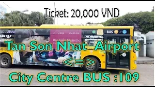 Tan Son Nhat Airport to City Cente Bus :109 ||  Ho Chi Minh City