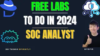 FREE Labs to become a SOC Analyst in 2024 (MUST DO)