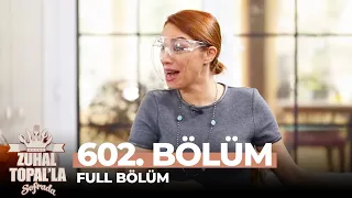 Zuhal Topal'la Sofrada 602. Bölüm (11 Mayıs 2021)