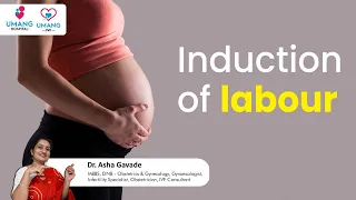 Induction of labour |Dr. Asha Gavade | Umang Hospital