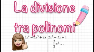 La divisione tra polinomi - Algoritmo divisione euclidea | Videolezione di algebra