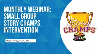 Story Champs Webinar: Small Group Intervention