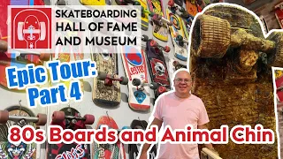 Skateboarding Hall of Fame Musuem Tour Part 4 | Animal Chin, 80s Skateboards, & Powell Peralta