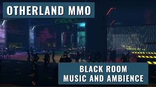 Otherland MMO - Black Room Club - Music and Ambience