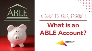 An Introduction to ABLE Accounts