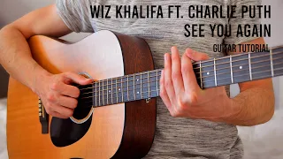 Wiz Khalifa - See You Again ft. Charlie Puth EASY Guitar Tutorial With Chords / Lyrics