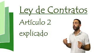 Artículo 2 explicado - Ley de Contratos