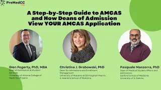 A Step-by-Step Guide to AMCAS and How Deans of Admission View Your AMCAS Application