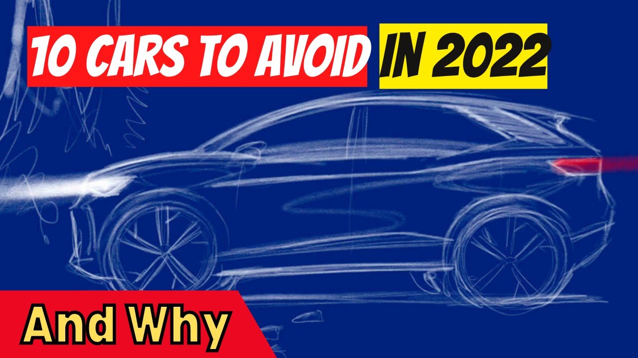 Download 10 Cars To Avoid In 2022 And Why Watch online