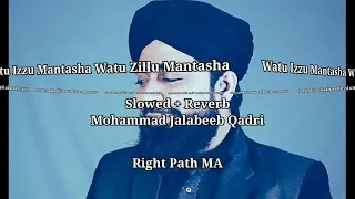 Watu Izzu Mantasha | Slowed + Reverb | Mohammad Jalabeeb Qadri | Right Path Ma 2023