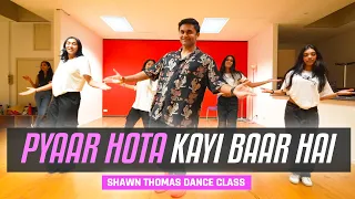 Pyaar Hota Kayi Baar Hai | Dance Class Video | Shawn Thomas