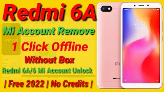 Redmi 6A Mi Account Remove Free 2022 / Mi 6 / Mi 6A / Unlock Mi Account | Without Box | No Credits |