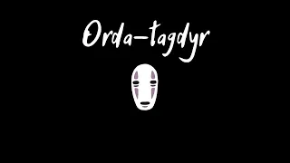 orda-tagdyr(slowed to perfection)