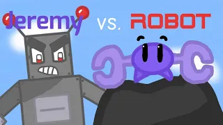 Jeremy vs. ROBOT