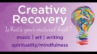 Creative Recovery - Part 2