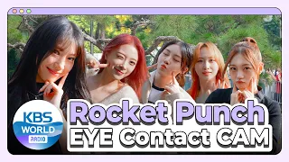 [4K] Rocket Punch EYE CONTACT CAM :: 로켓펀치 아이컨택캠 @ MUSIC BANK