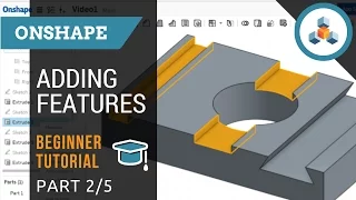 Beginner Tutorial 2/5 - Onshape 3D CAD - Adding Features