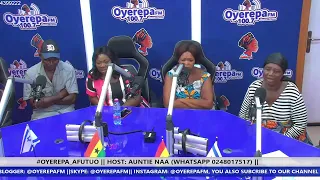 #OYEREPA_AFUTUO​ || HOST: AUNTIE NAA (WHATSAPP 0248017517) || 24-05-2022