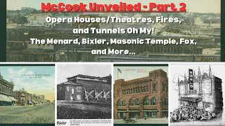 McCook, NE Unveiled - Part 2 - Opera Houses/Theatres 🎭, Fires 🔥, and Tunnels ⬇️ Oh My❗