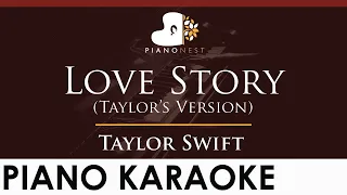 Taylor Swift - Love Story (Taylor’s Version) - HIGHER Key (Piano Karaoke Instrumental)