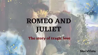 Romeo and Juliet | The Tragic Story of True Love | StoryVista
