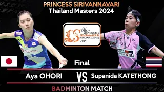 FINAL | Aya OHORI (JPN) vs Supanida KATETHONG (THA) | Thailand Masters 2024 Badminton