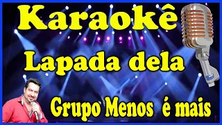 Karaokê Lapada dela - Grupo menos é mais