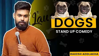 Man's Best Friend | Stand Up Comedy By Rakesh Addlakha