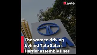 The women driving behind Tata Safari, Harrier assembly lines