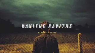 Kavithe Kavithe ( Slowed + Reverb ) | Soul Vibez