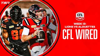 CFL WIRED: Lions vs Alouettes