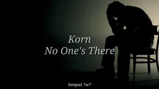Korn - No One's There//sub. Español