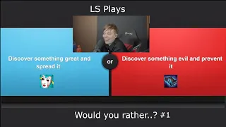 LS Plays Would You Rather - Feat. Drututt - #1