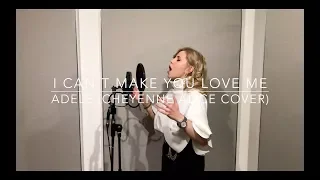 Adele - I Can't Make You Love Me (Cheyenne Alice Cover)