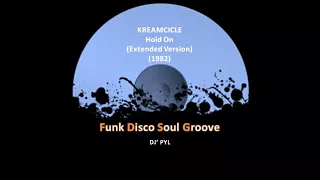 KREAMCICLE - Hold On (Extended Version) (1982)