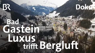 Luxushotels und Freerider: Skitouren rund um Bad Gastein | Bergauf-Bergab | Berge | BR