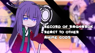 {Record of Ragnarok React to other anime Gods} {1/1/original}Short{Riyuka}💕