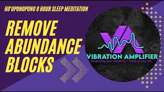 Ho'oponopono - 8 hour sleep meditation -attract abundance