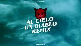 EL CIELO A UN DIABLO (REMIX) • THE LA PLANTA, ALEXANDRO DJ.