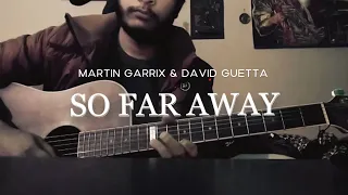 Martin Garrix & David Guetta - So Far Away ( Guitar Cover) by Josh