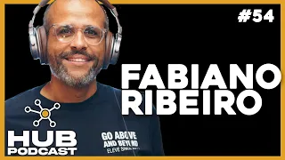 FABIANO RIBEIRO I HUB Podcast - EP 54